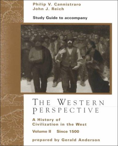 Book Study Guide, Volume II for Cannistraro/Reich’s The Western Perspective: A History of European Civilization free