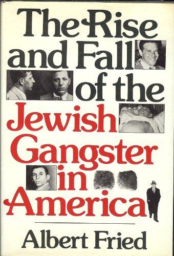 Book The rise and fall of the Jewish gangster in America free