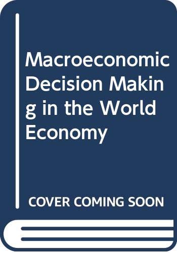 Book Macroeconomic decision making in the world economy: Text and cases free