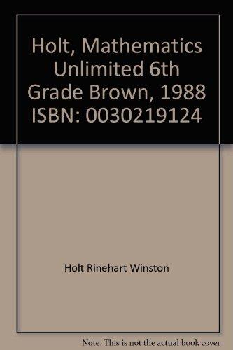Book Holt, Mathematics Unlimited 6th Grade Brown, 1988 Isbn: 0030219124 free