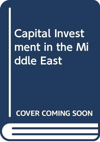 Book Capital Investment In The Middle East: The Use Of Surplus Funds For Regional Development free