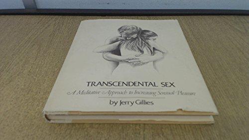 Book Transcendental Sex: A Meditative Approach To Increasing Sensual Pleasure free