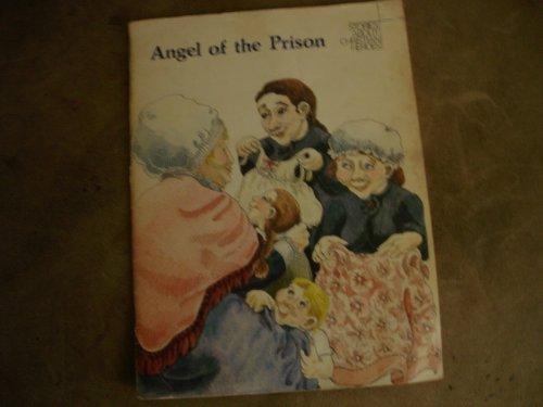 Book Angel Of The Prison: A Story About Elizabeth Fry (stories About Christian Heroes) free
