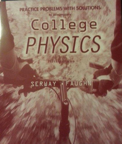 Book Practice Problems With Solutions to Accompany College Physics free