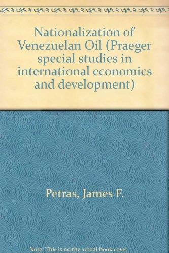 Book The nationalization of Venezuelan oil (Praeger special studies in international economics and development) free
