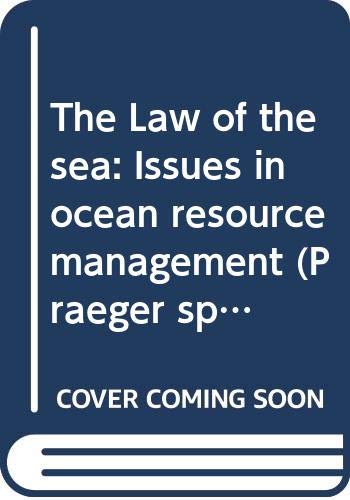 Book The Law of the Sea: Issues in Ocean Resource Management free