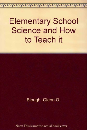 Book Elementary school science and how to teach it free