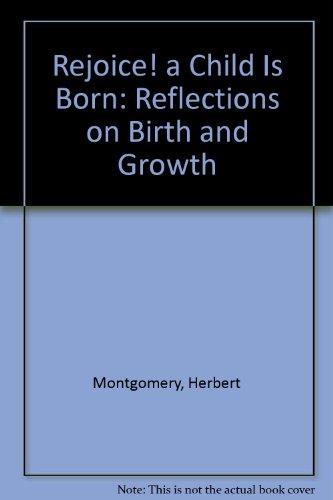Book Rejoice! a Child Is Born: Reflections on Birth and Growth free