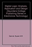Book Digital Logic: Analysis, Application & Design (Saunders College Publishing Series in Electronics Technology) free