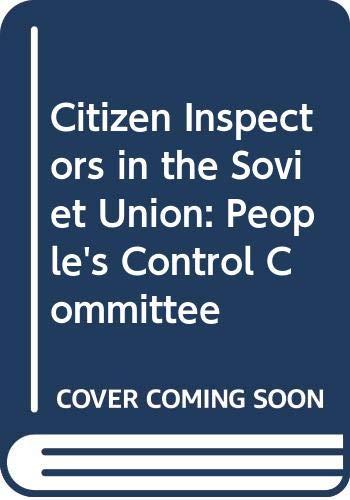 Book Citizen Inspectors In The Soviet Union: The People's Control Committee free