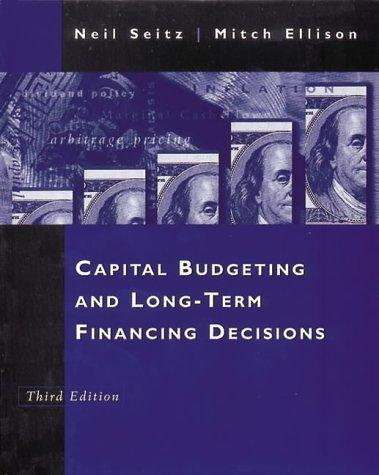 Book Capital Budgeting and Long-Term Financing Decisions (The Dryden Press Series in Finance) free