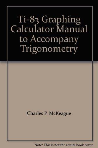 Book TI-83 Graphing Calculator Manual for McKeague’s Trigonometry, 4th free
