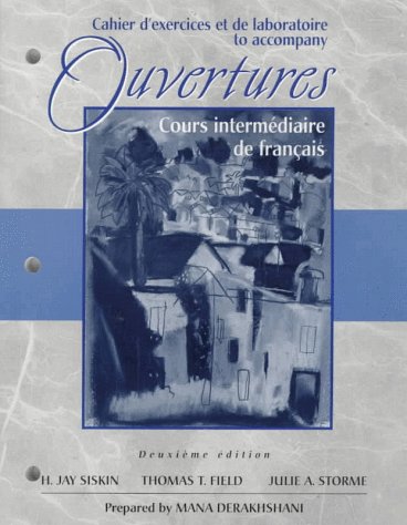 Book Cahier D'Exercices Et De Laboratoire to Accompany: Ouvertures : Cours Intermediaire De Francais Deuxieme Edition free