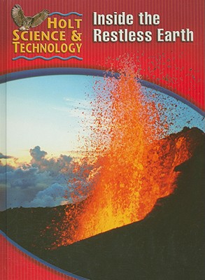 Book Holt Science & Technology: Student Edition (F) Inside the Restless Earth 2005 free