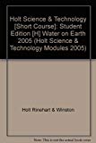 Book Holt Science & Technology: Student Edition (H) Water on Earth 2005 free