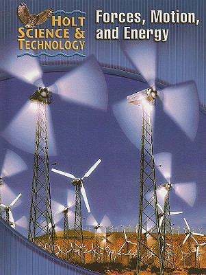 Book Holt Science & Technology: Student Edition (M) Forces, Motion, and Energy 2005 free