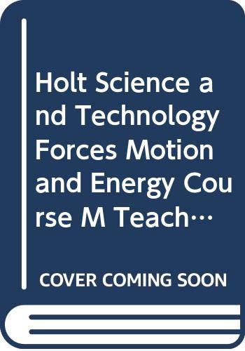 Book Holt Science and Technology Forces, Motion and Energy, Course M, Teacher's Edition free