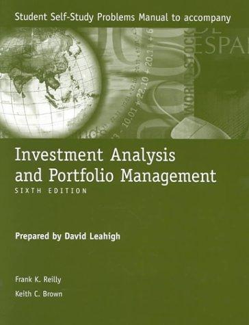 Book Investment Analysis and Portfolio Management, Sixth Edition (Student Self-Study Problems Manual) free