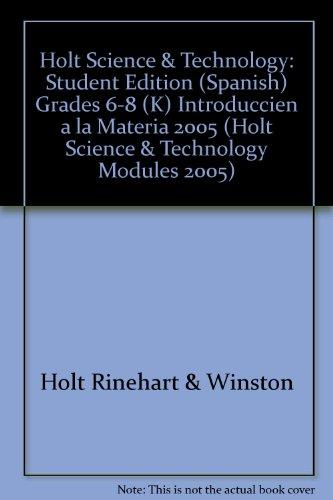 Book Holt Science & Technology: Student Edition, Spanish (K) Introduction to Matter 2005 free