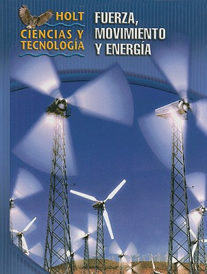 Book Holt Science & Technology: Student Edition, Spanish (M) Forces, Motion, and Energy 2005 free