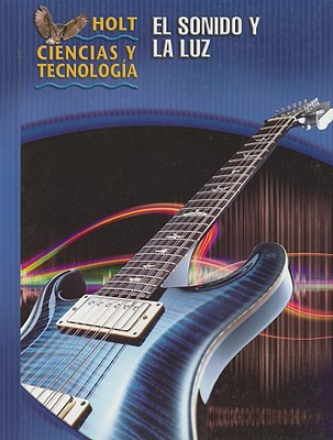 Book Holt Science & Technology: Student Edition, Spanish (o) Sound And Light 2005 free