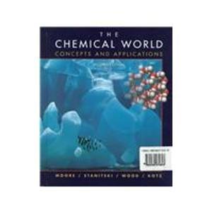 Book The Chemical World: Concepts And Applications free
