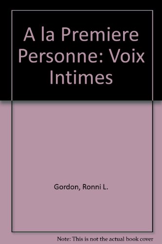 Book A LA Premiere Personne: Voix Intimes free