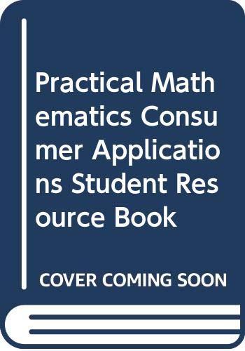 Book Practical Mathematics Consumer Applications Student Resource Book free