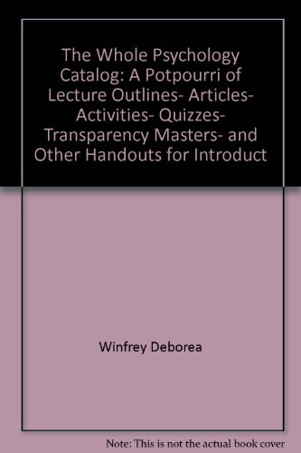 Book The Whole Psychology Catalog: A Potpourri Of Lecture Outlines, Articles, Activities, Quizzes, Transparency Masters, And Other Handouts For Introductory Psychology free
