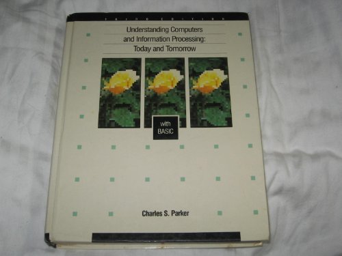 Book Understanding Computers And Information Processing: Today And Tomorrow, With Basic free