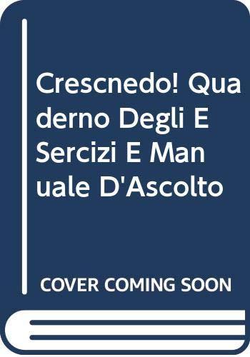 Book Crescendo! Quaderno Degli E Sercizi E Manuale D'Ascolto (Spanish Edition) free