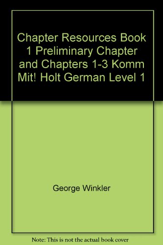 Book Chapter Resources Book 1 Preliminary Chapter and Chapters 1-3 Komm Mit! Holt German Level 1 free