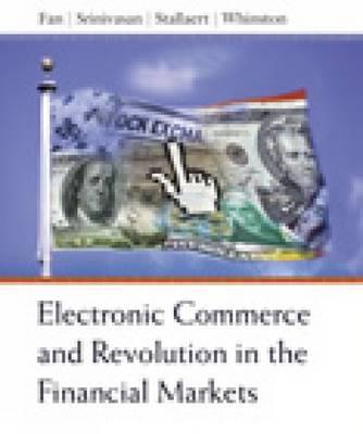 Book Electronic Commerce and the Revolution in Financial Markets free