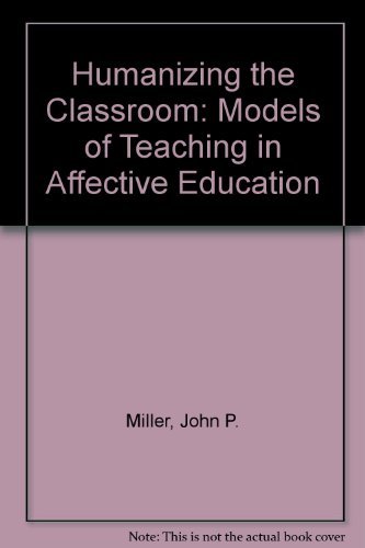Book Humanizing The Classroom: Models Of Teaching In Affective Education free