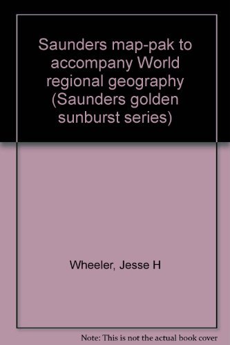 Book Saunders map-pak to accompany World regional geography (Saunders golden sunburst series) free