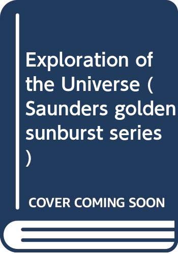 Book Exploration of the Universe (Saunders golden sunburst series) free