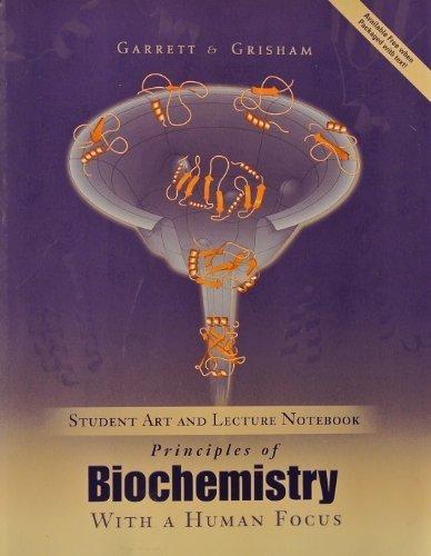 Book Student Lecture Outline for Garrett/Grisham's Principles of Biochemistry with a Human Focus free