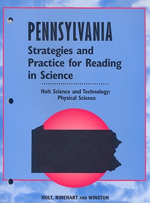 Book Holt Science & Technology Pennsylvania: Strategies And Practice/reading/science L Physical Science free