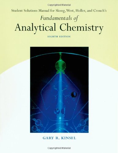 Book Fundamentals of Analytical Chemistry 8th Edition: Student Solution Manual free