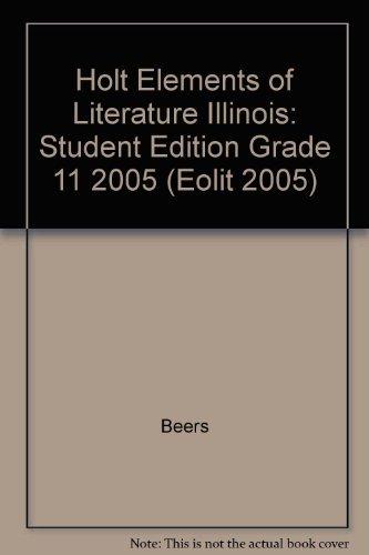 Book Holt Elements of Literature Illinois: Student Edition Grade 11 2005 (Eolit 2005) free