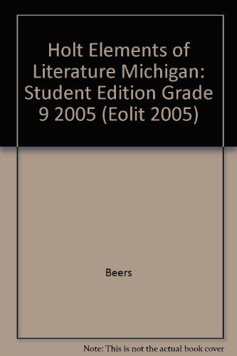 Book Holt Elements Of Literature Michigan: Student Edition Grade 9 2005 (eolit 2005) free
