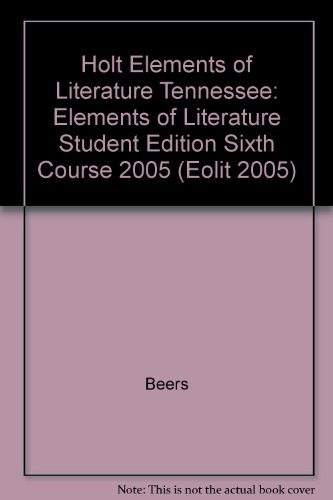 Book Holt Elements Of Literature Tennessee: Elements Of Literature Student Edition Sixth Course 2005 free
