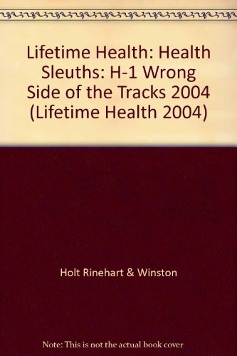 Book Lifetime Health: Health Sleuths: H-1 Wrong Side Of The Tracks 2004 (lifetime Health 2004) free