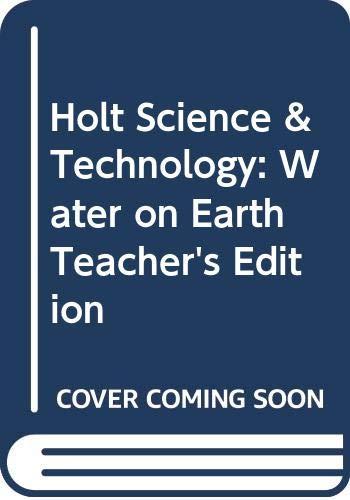 Book Holt Science & Technology: Water on Earth, Teacher's Edition free