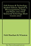 Book Holt Science & Technology: Student Edition, Spanish A: Microorgamisms, Fungi, and Plants 2007 (Spanish Edition) free