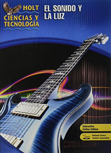 Book Holt Science & Technology: Student Edition, Spanish O: Sound and Light 2007 (Spanish Edition) free