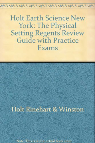 Book Holt Earth Science New York: The Physical Setting Regents Review Guide With Practice Exams free