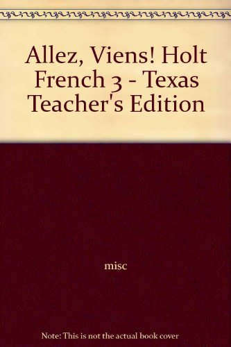 Book Allez, Viens! Holt French 3 - Texas Teacher's Edition free