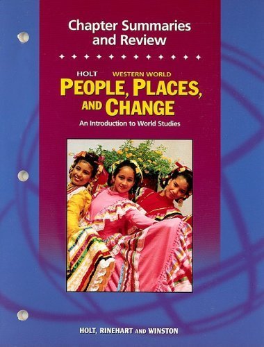 Book Holt People, Places, And Change: An Introduction To World Studies: Chapter Summaries And Review Workbook Grades 6-8 free
