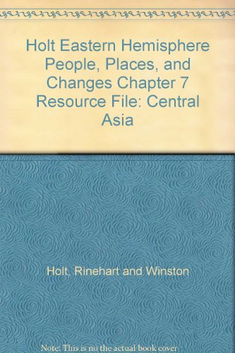 Book Holt Eastern Hemisphere People, Places, And Changes Chapter 7 Resource File: Central Asia free